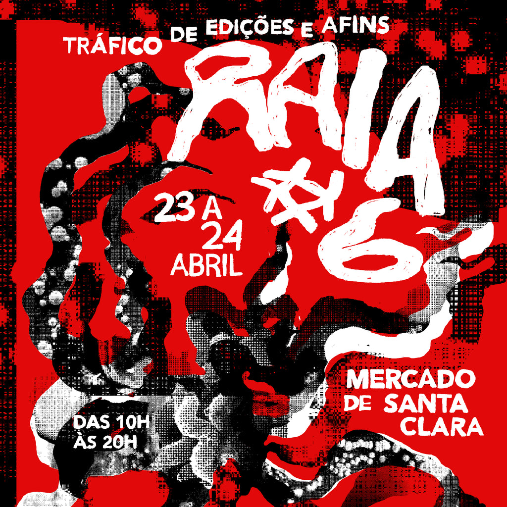 Raia #6 | 23 e 24 de Abril no Mercado de Santa Clara (Feira da Ladra)