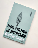 Nós, Filhos de Eichmann