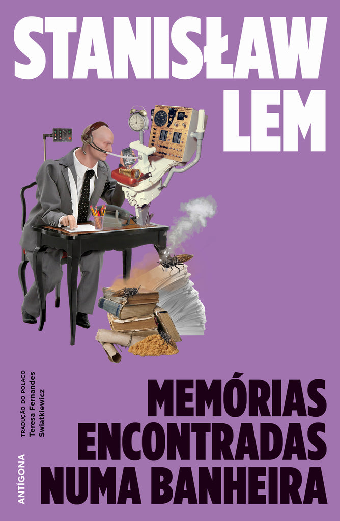 Memórias Encontradas numa Banheira | Stanisław Lem | Antígona