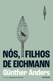 Nós, Filhos de Eichmann