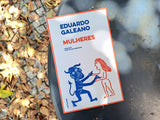Mulheres | Eduardo Galeano | Antígona