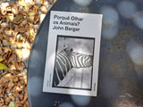 Porquê Olhar os Animais? | John Berger | Antígona