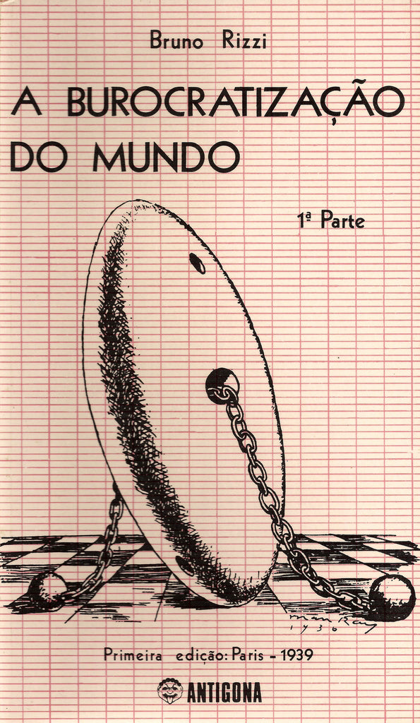 A Burocratização do Mundo | Bruno Rizzi | Antígona