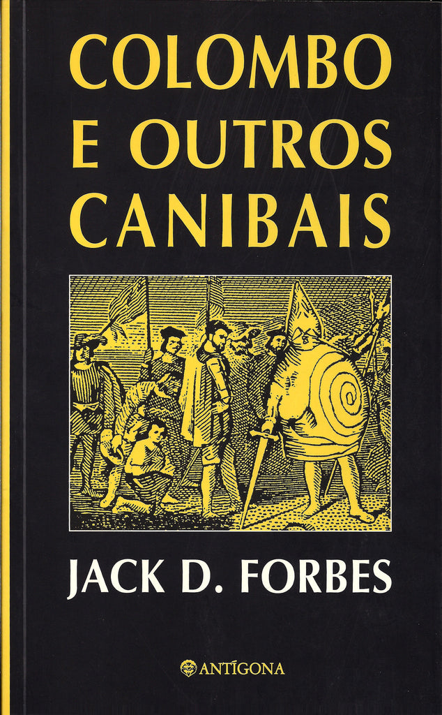 Colombo e Outros Canibais | Jack D. Forbes | Antígona