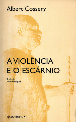 A Violência e o Escárnio