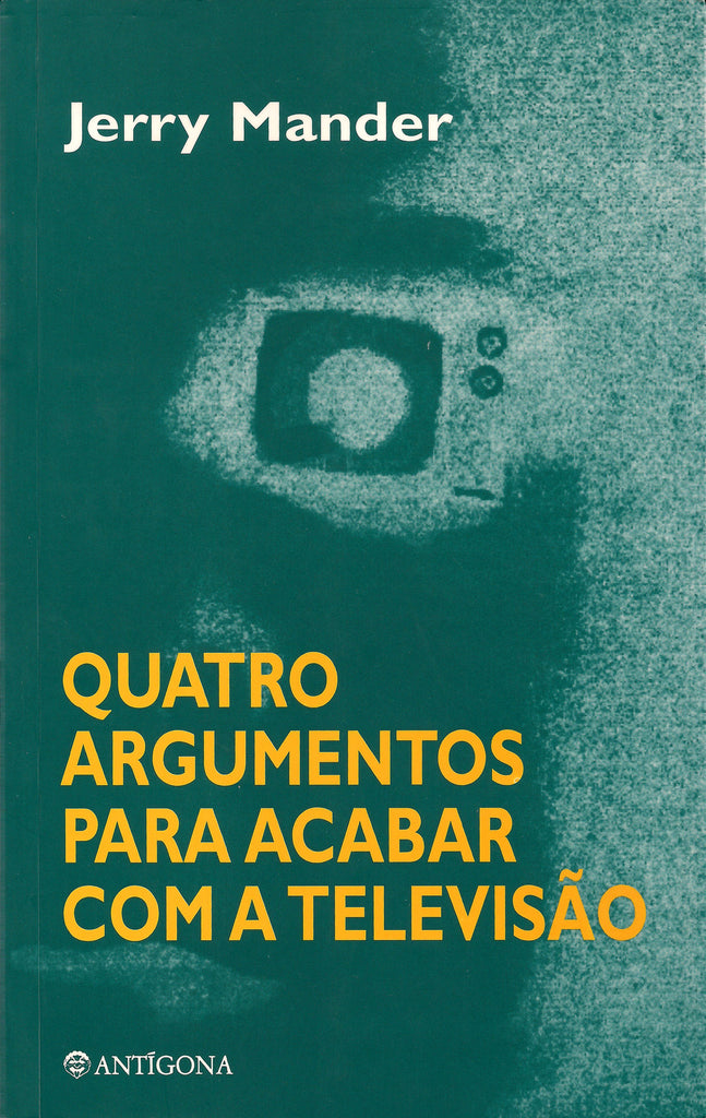 Quatro Argumentos para Acabar com a Televisão