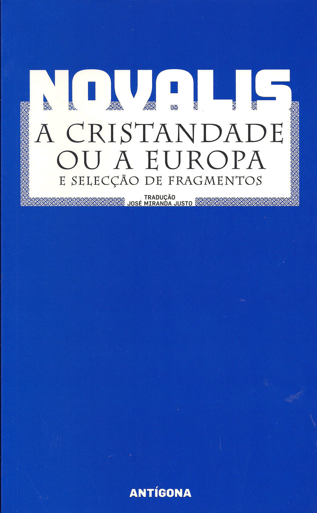 A Cristandade ou a Europa | Novalis | Antígona