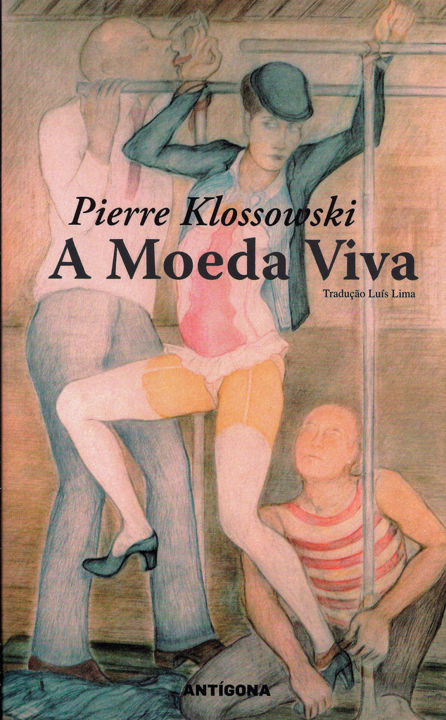 A Moeda Viva | Pierre Klossowski | Antígona