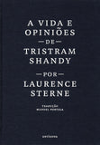 A Vida e Opiniões de Tristram Shandy | Laurence Sterne | Antígona