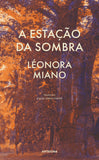 A Estação da Sombra | Léonora Miano | Antígona