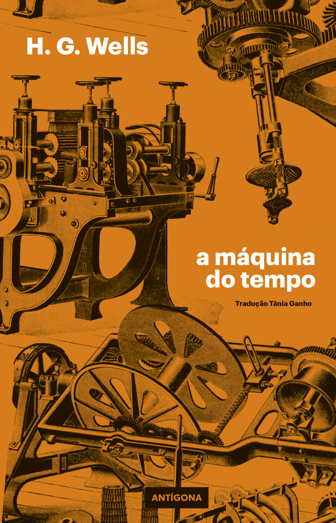 A Máquina do Tempo | H. G. Wells | Antígona