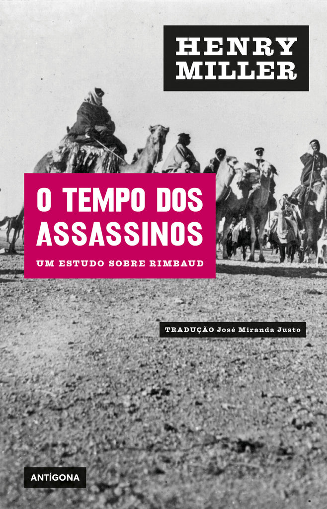 O Tempo dos Assassinos | Henry Miller | Antígona