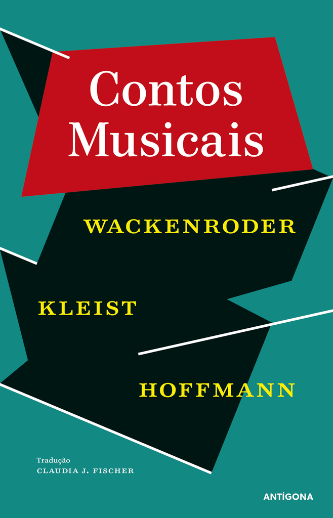 Contos Musicais | Wackenroder, Kleist e Hoffmann | Antígona