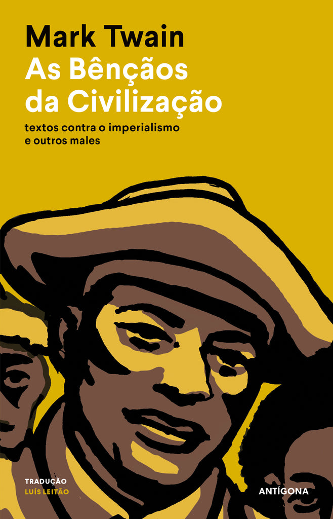 As Bênçãos da Civilização | Mark Twain | Antígona