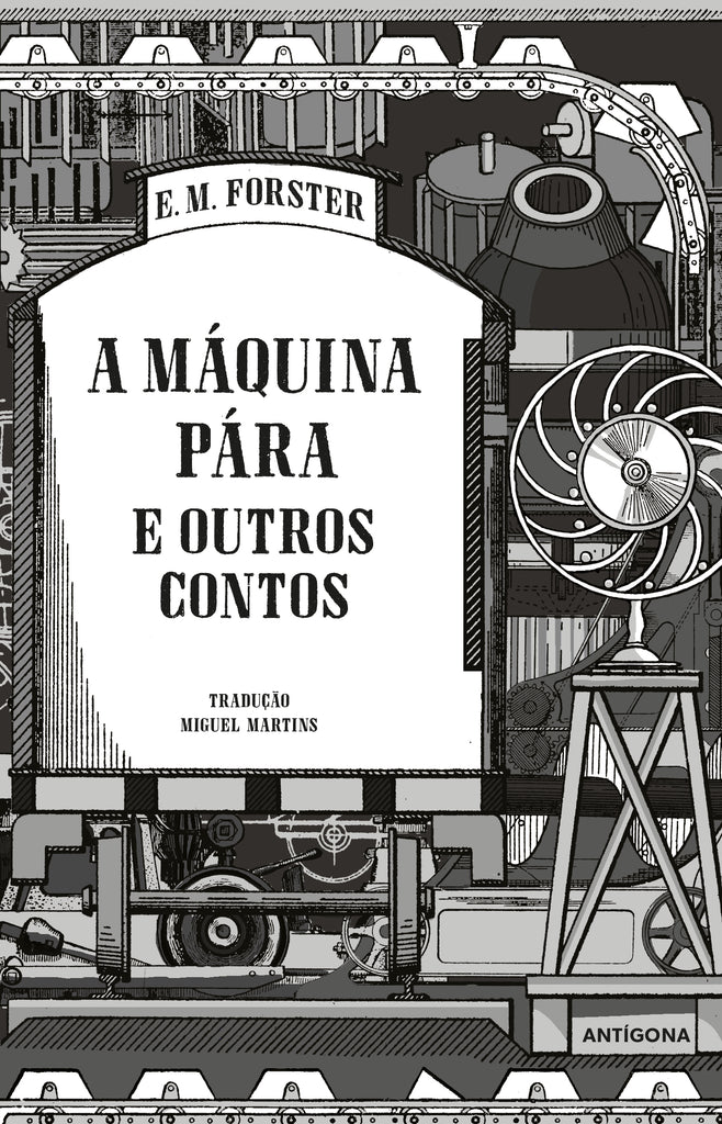 A Máquina Pára e Outros Contos | E. M. Forster | Antígona