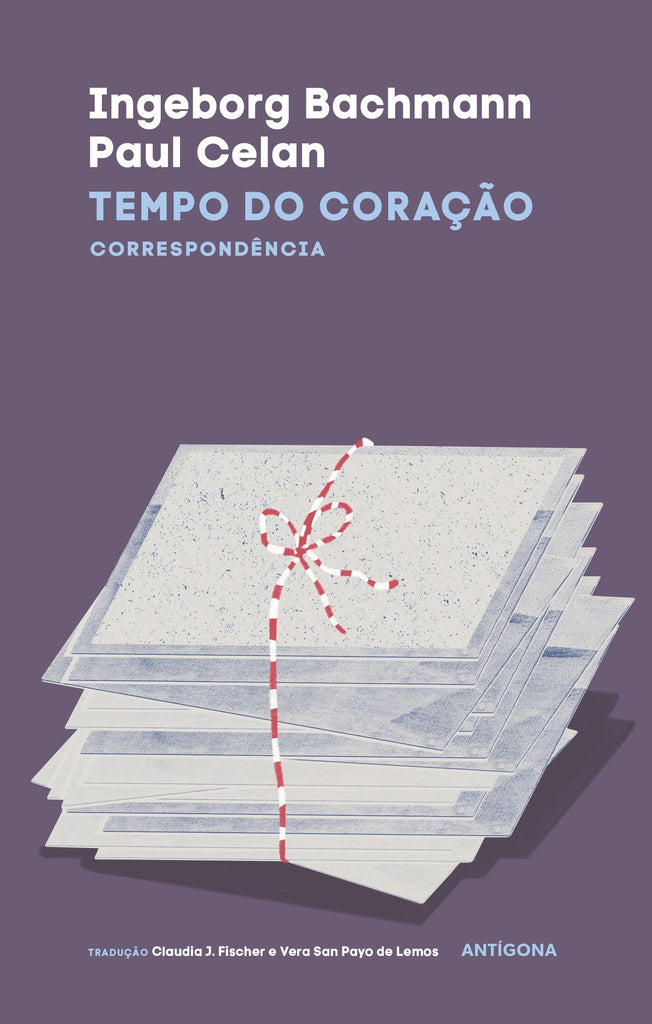 Tempo do Coração | Ingeborg Bachmann e Paul Celan | Antígona