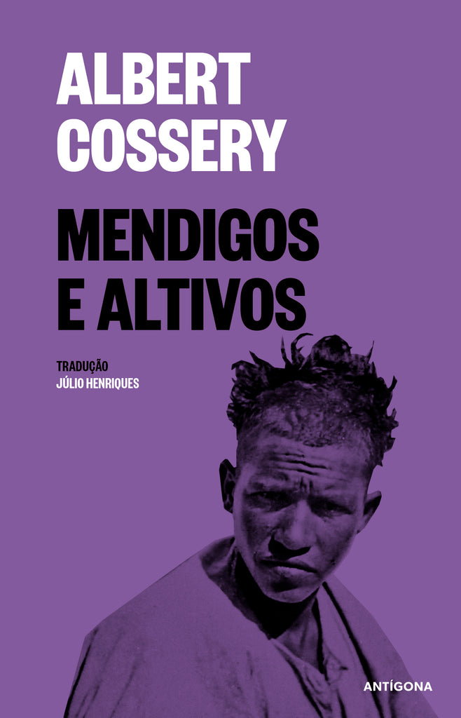 Mendigos e Altivos | Albert Cossery | Antígona