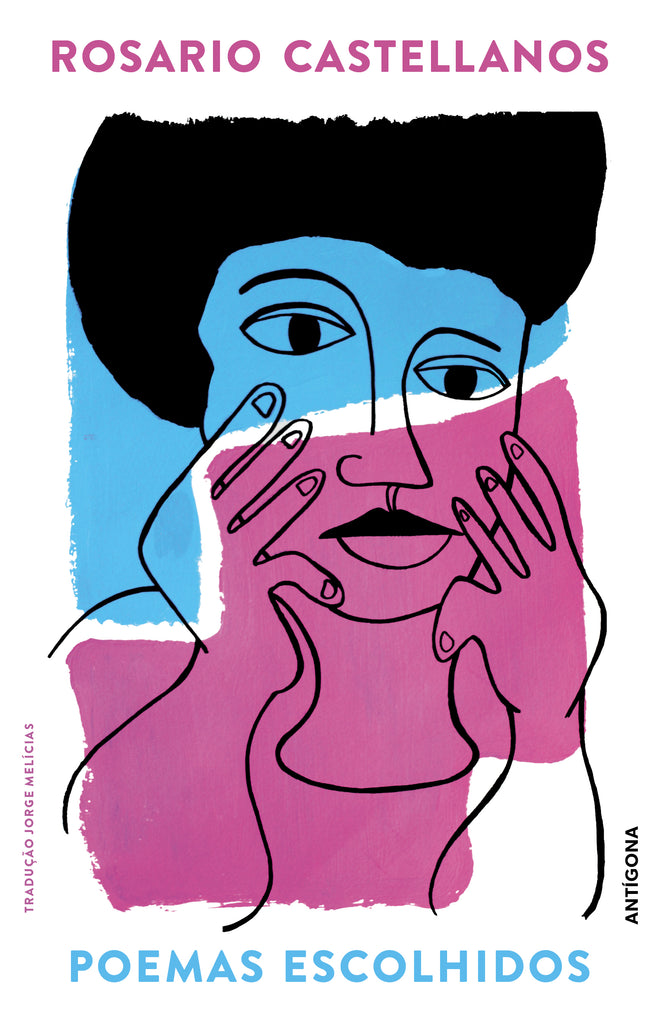 Poemas Escolhidos | Rosario Castellanos | Antígona