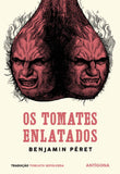 Os Tomates Enlatados | Benjamin Péret | Antígona