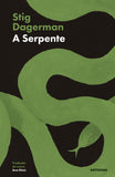 A Serpente | Stig Dagerman | Antígona