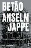 Betão | Anselm Jappe | Antígona