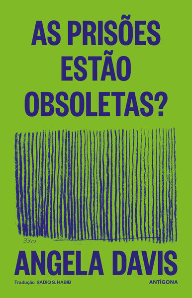 As Prisões Estão Obsoletas?