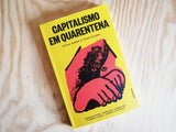 Capitalismo em Quarentena | Anselm Jappe, Sandrine Aumercier, Clément Homs e Gabriel Zacarias | Antígona