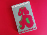 As Convidadas | Silvina Ocampo | Antígona
