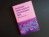 In girum imus nocte et consumimur igni | Guy Debord | Antígona
