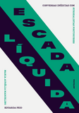 Escada Líquida – Conversas inéditas com surrealistas portugueses | Eduarda Feio e Maria Aurélia Marcelino | Antígona