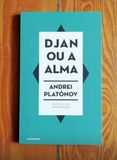 Djan ou a Alma | Andrei Platónov | Antígona