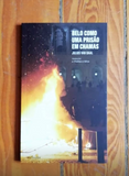 Belo como Uma Prisão em Chamas | Julius Van Daal | Antígona