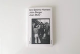 Um Sétimo Homem | John Berger e Jean Mohr | Antígona
