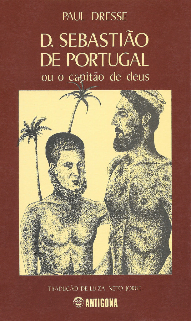 D. Sebastião de Portugal ou O Capitão de Deus