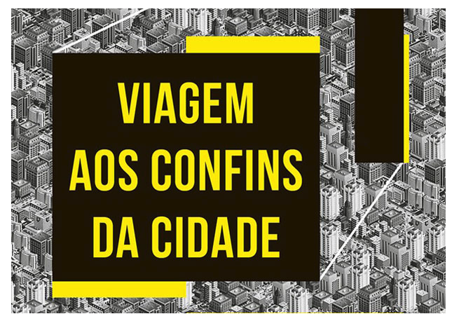 Viagem aos Confins da Cidade | Deus me Livro | Recensão de Paulo Ribeiro da Silva