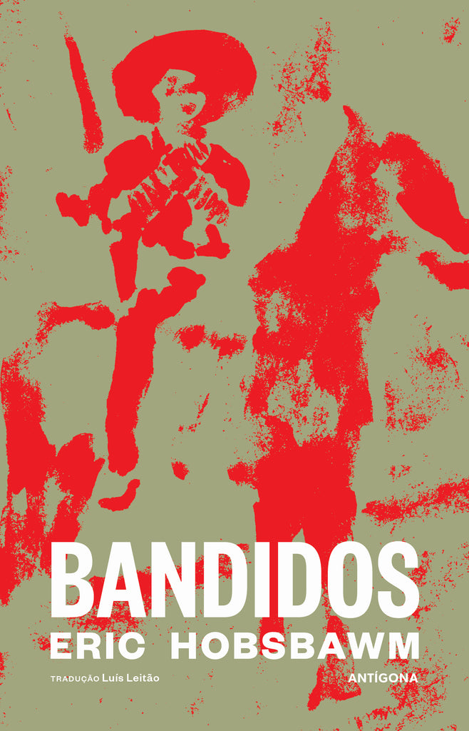 Bandidos | Eric Hobsbawm | Antígona