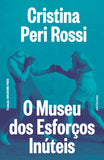 O Museu dos Esforços Inúteis