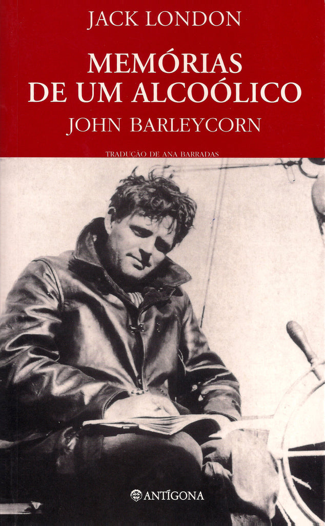 Memórias de um Alcoólico – John Barleycorn