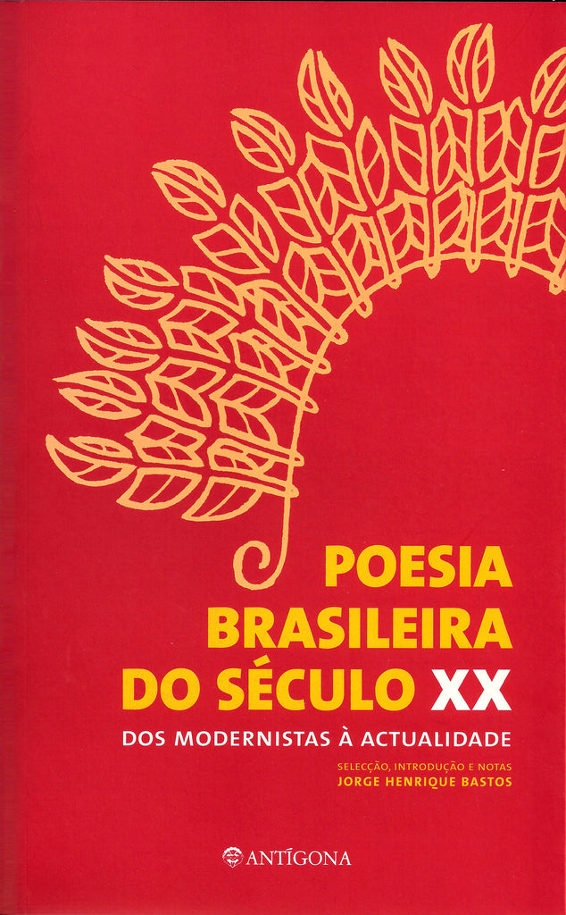 Antologia de Poesia Brasileira do Século XX | AA VV | Antígona