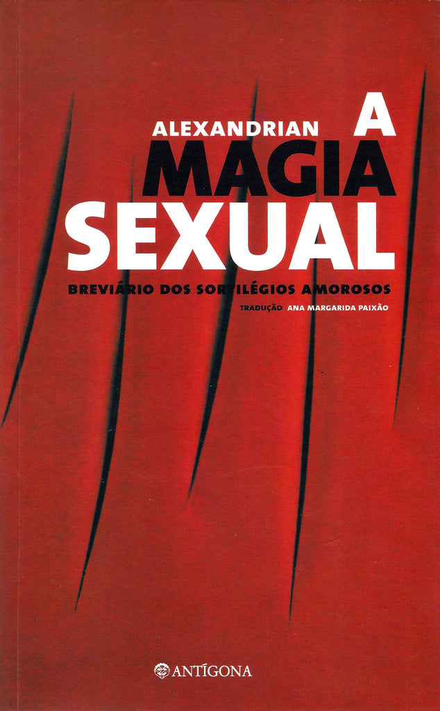 A Magia Sexual | Sarane Alexandrian | Antígona