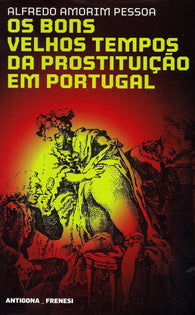 Os Bons Velhos Tempos da Prostituição em Portugal