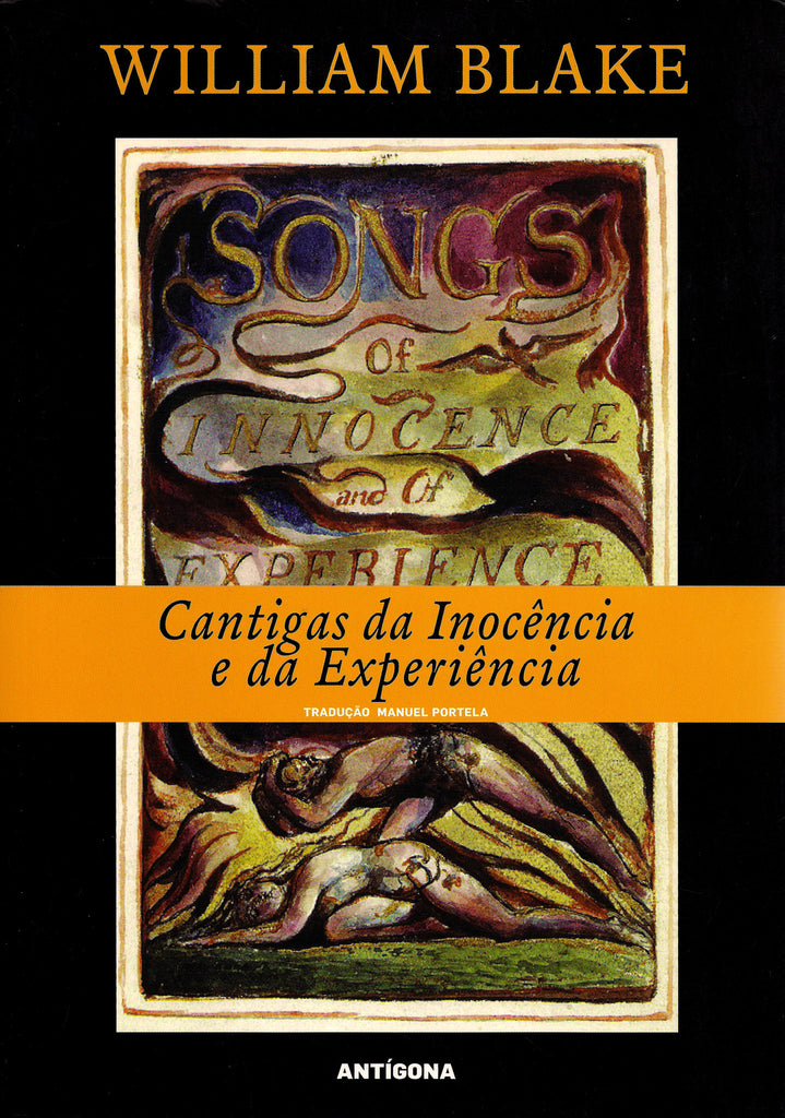 Cantigas da Inocência e da Experiência | William Blake | Antígona