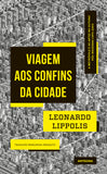 Viagem aos Confins da Cidade | Leonardo Lippolis | Antígona