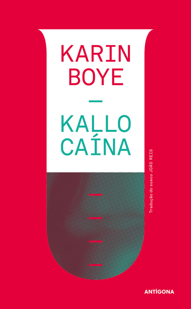 Kallocaína | Karin Boye | Antígona
