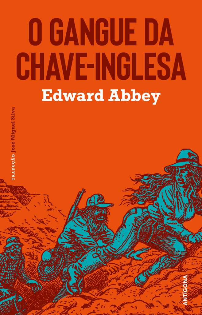 O Gangue da Chave-Inglesa | Edward Abbey | Antígona