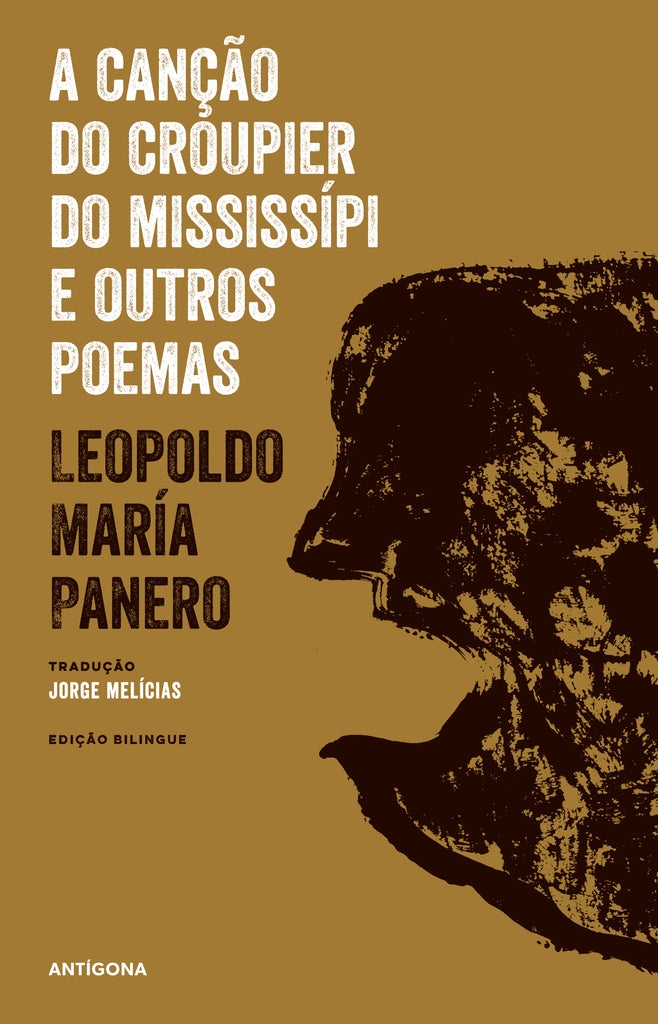 A Canção do Croupier do Mississípi e Outros Poemas | Leopoldo María Panero | Antígona
