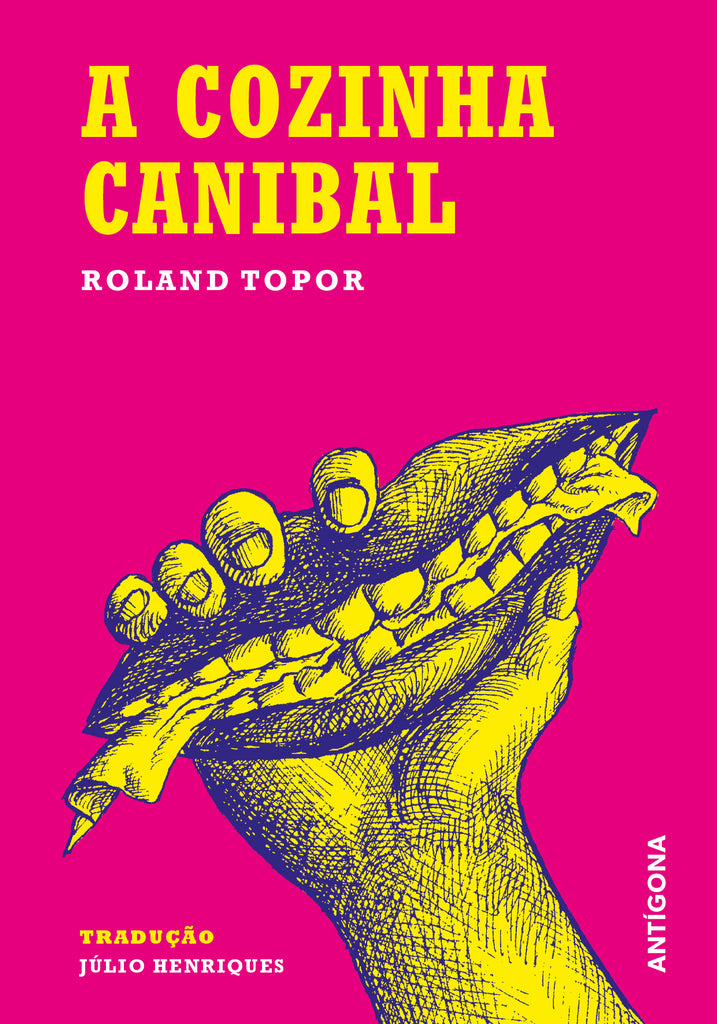 A Cozinha Canibal | Roland Topor | Antígona